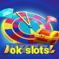 ok slots